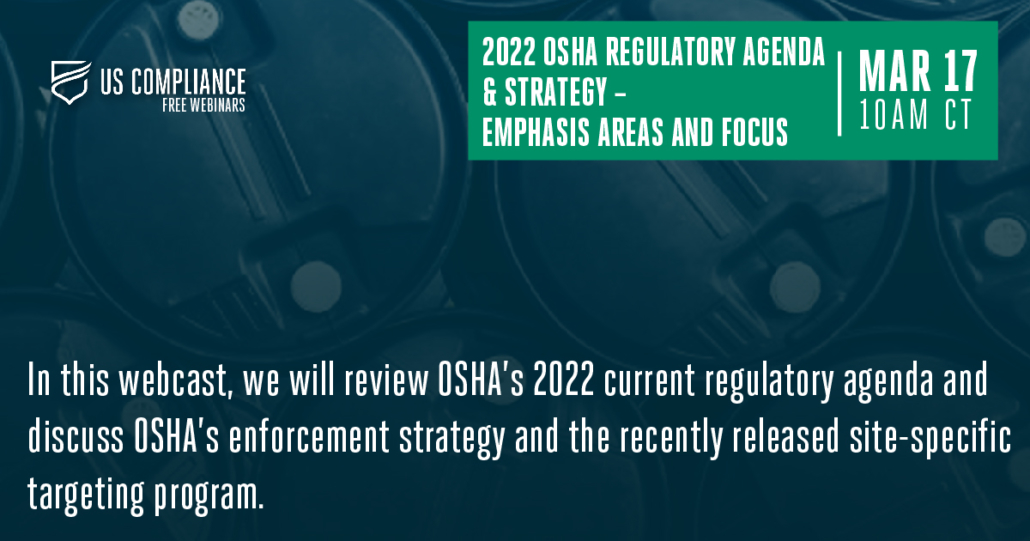 2022 OSHA Regulatory Agenda & Strategy Emphasis Areas and Focus